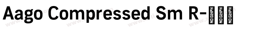 Aago Compressed Sm R字体转换